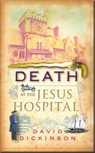 David Dickinson - Death at the Jesus Hospital.