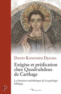 David Djagba - Exégèse et prédication chez Quodvultdeus de Carthage.