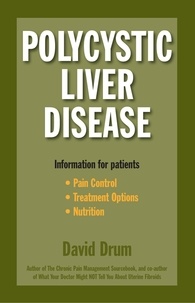  David Drum - Polycystic Liver Disease: Information for Patients.