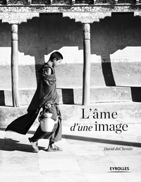 David duChemin - L'âme d'une image.