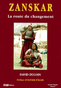 David Ducoin - Zanskar. La Route Du Changement.