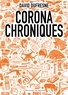 David Dufresne - Corona chroniques - Lundi 16 mars 2020-Lundi 11 mai 2021.