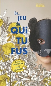 David Dumortier et Aude Léonard - Le jeu du Qui Tu Fus.