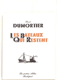 David Dumortier - Les bateaux qui restent.