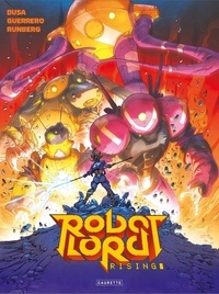 David Dusa et Sylvain Runberg - Robot Lord Rising Tome 1 : Deus ex machina.