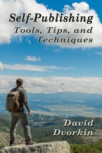 Self−Publishing Tools, Tips, and Techniques