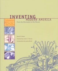 David-E Brown - Inventing Modern America. From The Microwave To The Mouse.
