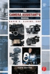 David E. Elkins - The Camera Assistant's Manual.