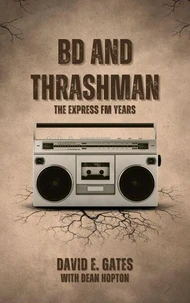 BD and Thrashman - The Express FM Years