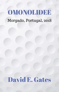  David E. Gates - Omonolidee - Morgado, Portugal, 2018.