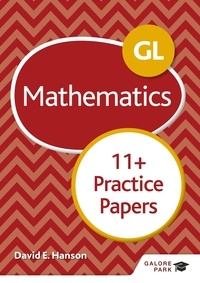 David E Hanson - GL 11+ Mathematics Practice Papers.