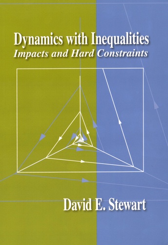 David-E Stewart - Dynamics with Inequalities - Impacts and Hard Constraints.