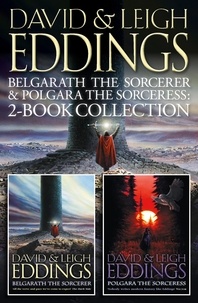 David Eddings et Leigh Eddings - Belgarath the Sorcerer and Polgara the Sorceress - 2-Book Collection.