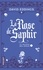 La trilogie des joyaux N° 3 La Rose de Saphir