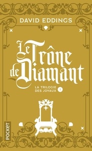 David Eddings - La trilogie des joyaux Tome 1 : Le trône de diamant.