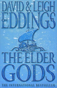 David Eddings et Leigh Eddings - The Dreamers Book 1 : The Elder Gods.