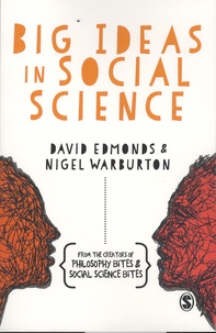 David Edmonds et Nigel Warburton - Big Ideas in Social Science.
