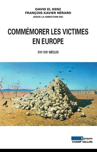 Commémorer les victimes en Europe - XVIe-XXIe... de David El Kenz - ePub -  Ebooks - Decitre