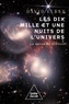 David Elbaz - Les dix mille et une nuits de l'Univers - La danse du cosmos.