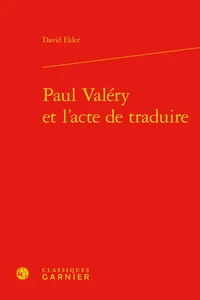 Paul Valéry et l'acte de traduire
