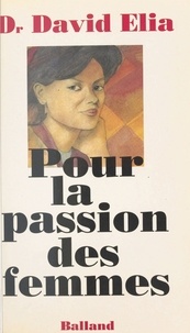 David Elia - Pour la passion des femmes.