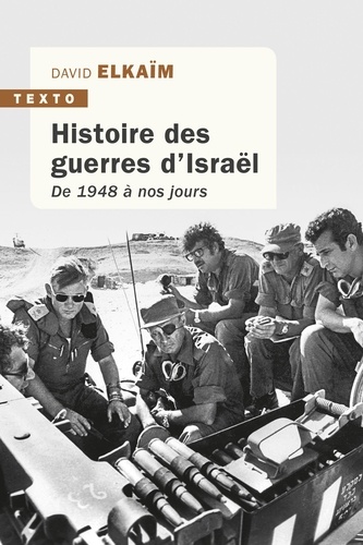 Histoire des guerres d'Israël. De 1948 à nos jours
