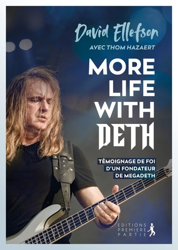 More life with Deth. Témoignage de foi d'un fondateur de Megadeth