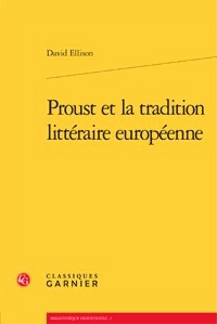 David Ellison - Proust et la tradition littéraire européenne.