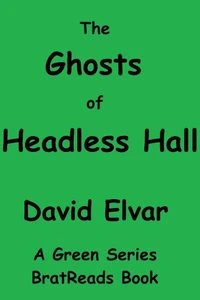 The Ghosts of Headless Hall