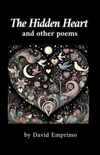 The Hidden Heart: And Other Poems