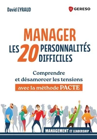 Manager les 20 personnalités difficiles
