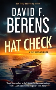  David F. Berens - Hat Check - A Troy Bodean Tropical Thriller, #1.