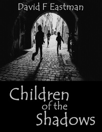  David F Eastman - Children of the Shadows.