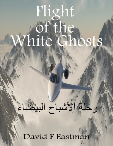 David F Eastman - Flight of the White Ghosts.