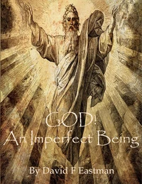 God! An Imperfect Being