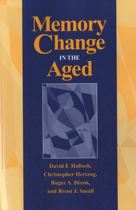David F. Hultsch et Christopher Hertzog - Memory Change in the Aged.
