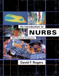 David-F Rogers - An Introduction To Nurbs. With Historical Perspective.