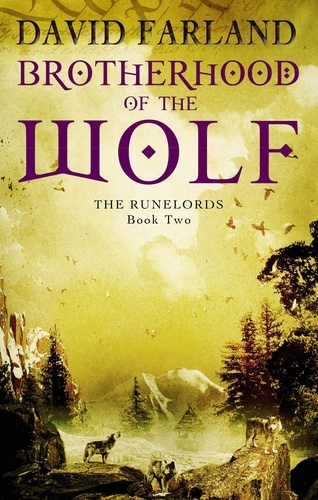Brotherhood Of The Wolf. Book 2 of the Runelords