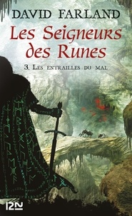 David Farland - Les Seigneurs des Runes Tome 3 : Les entrailles du mal.