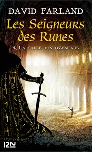 David Farland - Les Seigneurs des Runes Tome 4 : La salle des ossements.