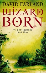 David Farland - Wizardborn - Book 3 of the Runelords.