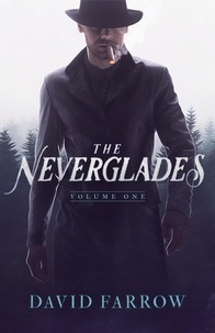  David Farrow - The Neverglades: Volume One - The Neverglades, #1.