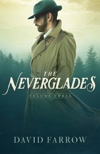  David Farrow - The Neverglades: Volume Three - The Neverglades, #3.