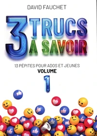 3 Trucs à savoir