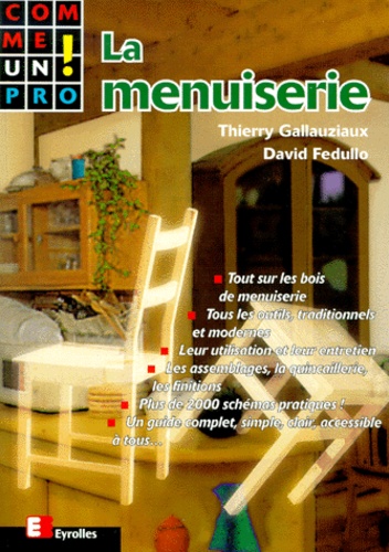 David Fedullo et Thierry Gallauziaux - La menuiserie.