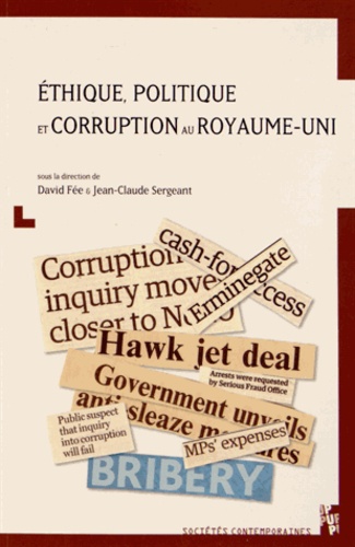 David Fée et Jean-Claude Sergeant - Ethique politique et corruption au Royaume-Uni.