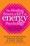 David Feinstein et Donna Eden - The Healing Power of EFT & Energy Psychology - Tap into your body's energy to change your life for the better.