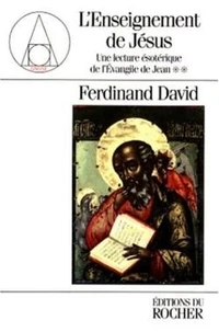 Une lecture ésotérique de l'Evangile de Jean Tome 2