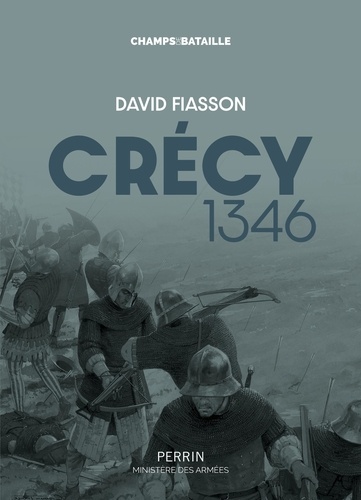 Crécy 1346. La bataille des cinq rois