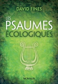 David Fines - Les Psaumes écologiques.